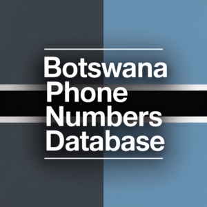 Botswana Phone Numbers Database