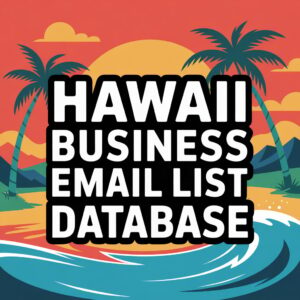 Hawaii Business Email List Database