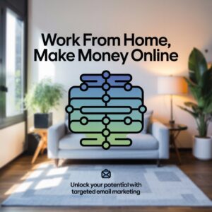 Work From Home, Make Money Online Users Email List Database